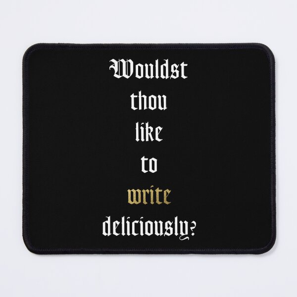 Item preview, Wouldst thou like to write deliciously? (transparent) designed and sold by SharpestTooth.