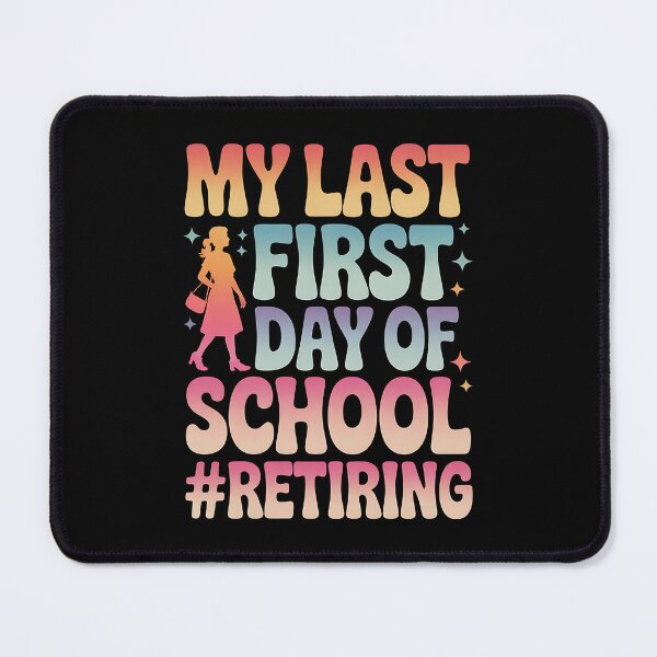 Item preview, Retiring Teacher My Last First Day Of School Back to School designed and sold by BakeryDozen.