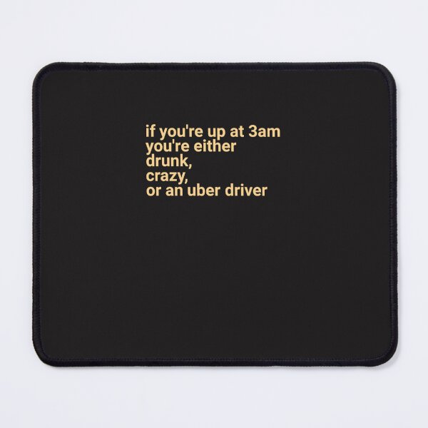 Item preview, 3Am Uber Driver designed and sold by DelSchmitt.