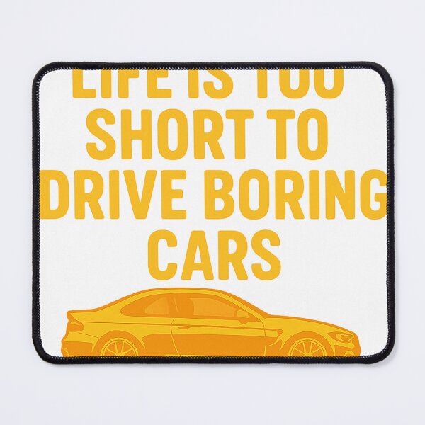 Item preview, Life is Too Short to Drive Boring Cars – Funny Automotive Enthusiast Design designed and sold by fjurcev.