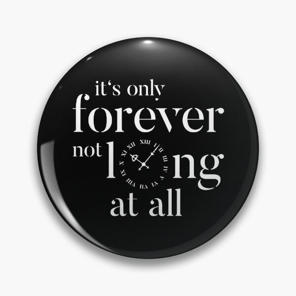 Item preview, It's only forever, not long at all designed and sold by annia316.