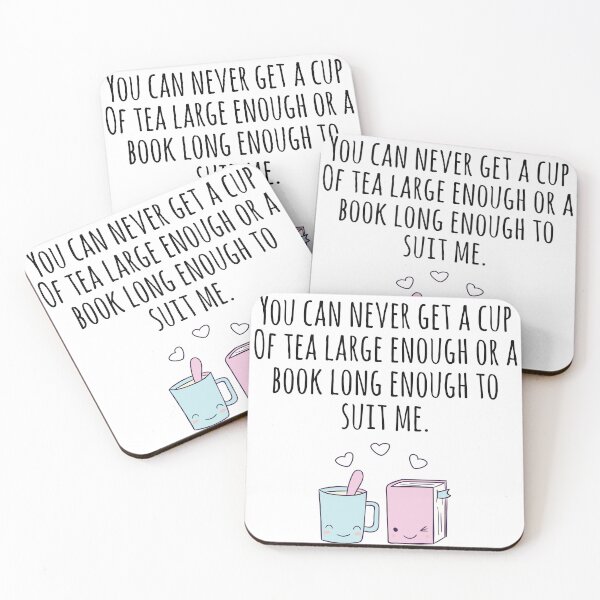 Item preview, You Can Never Get A Cup Of Tea Large Enough Or A Book Long Enouhg To Suit Me designed and sold by mpsobject.