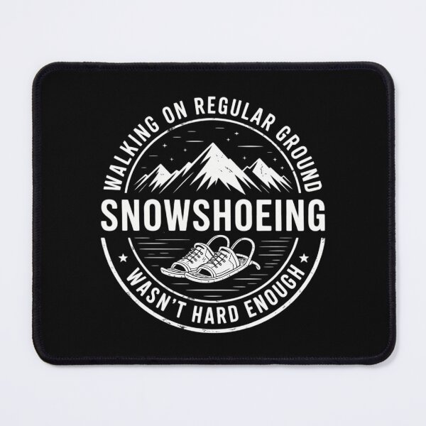 Item preview, Snowshoeing Winter Hiking Outdoor Vacation Sports Powder designed and sold by CookWorldLaughs.