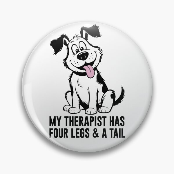 Item preview, My Therapist Has Four Legs & A Tail. Version 1 designed and sold by ArthousePromos.