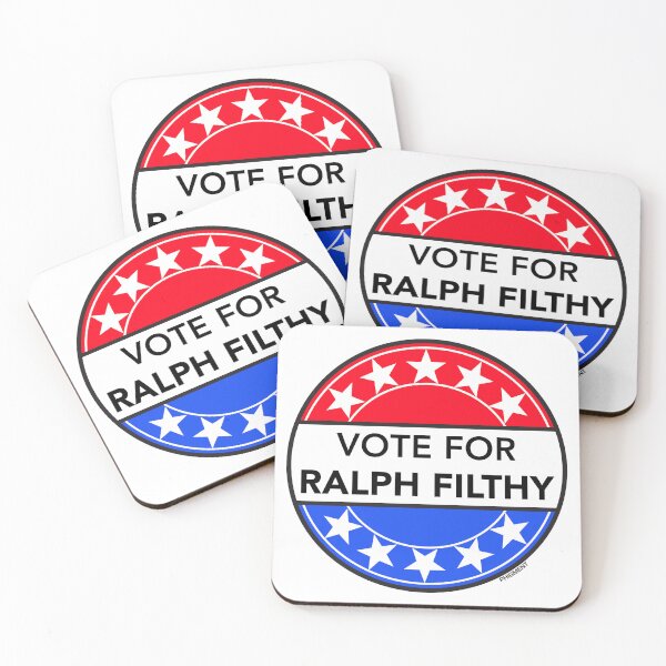 Item preview, VOTE FOR RALPH FILTHY (FILTHY RICH & CATFLAP TV LEGEND) designed and sold by phigment-art.