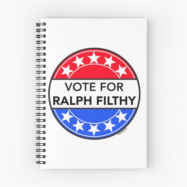 Item preview, VOTE FOR RALPH FILTHY (FILTHY RICH & CATFLAP TV LEGEND) designed and sold by phigment-art.