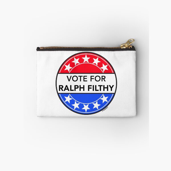 Item preview, VOTE FOR RALPH FILTHY (FILTHY RICH & CATFLAP TV LEGEND) designed and sold by phigment-art.