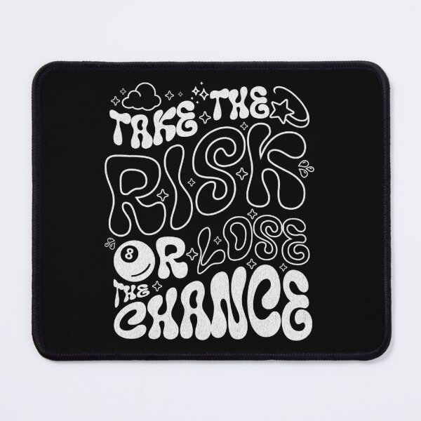 Item preview, Take the Risk or Lose the Chance designed and sold by Beyond Wear.