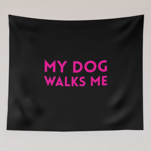 Item preview, My Dog Walks Me designed and sold by Viikis.