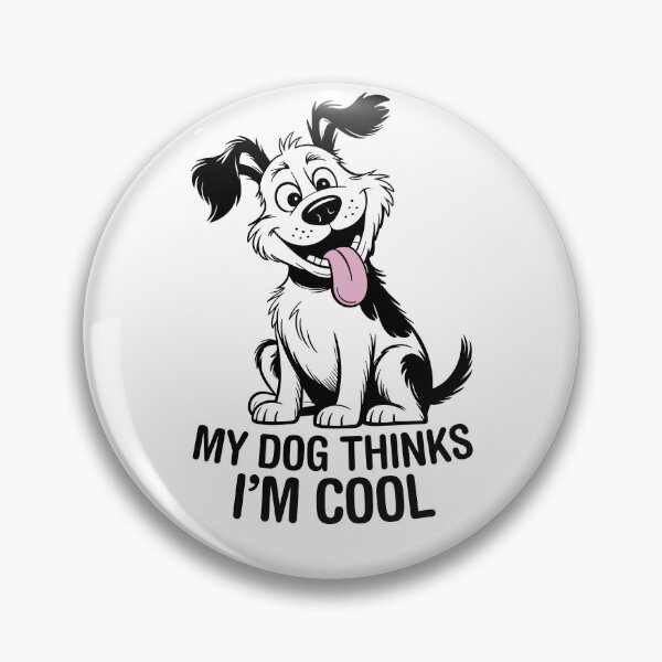 Item preview, My Dog Thinks I'm Cool. Version 1 designed and sold by ArthousePromos.