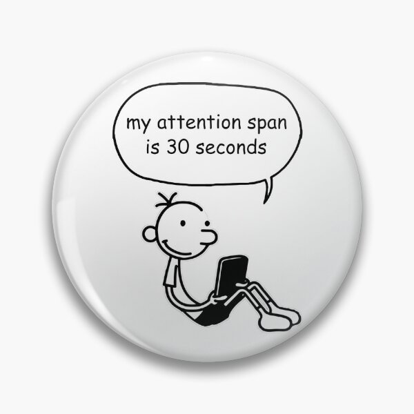 Item preview, Diary of a Wimpy Kid meme My attention span is 30 seconds designed and sold by cheapfan.