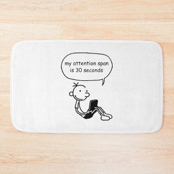 Item preview, Diary of a Wimpy Kid meme My attention span is 30 seconds designed and sold by cheapfan.
