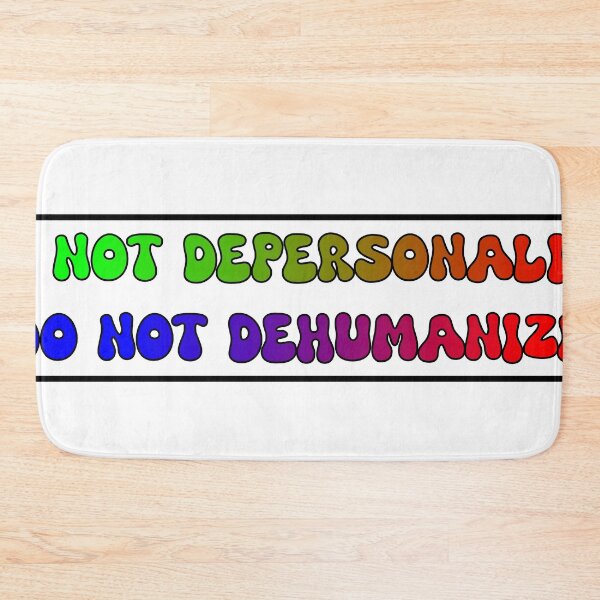 Item preview, Do Not Depersonalize, Do Not Dehumanize designed and sold by VisionWind.