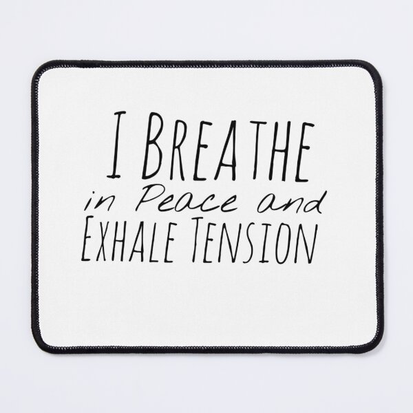 Item preview, I Breathe in Peace and Exhale Tension – Calming Affirmation designed and sold by Camila  Ardila.