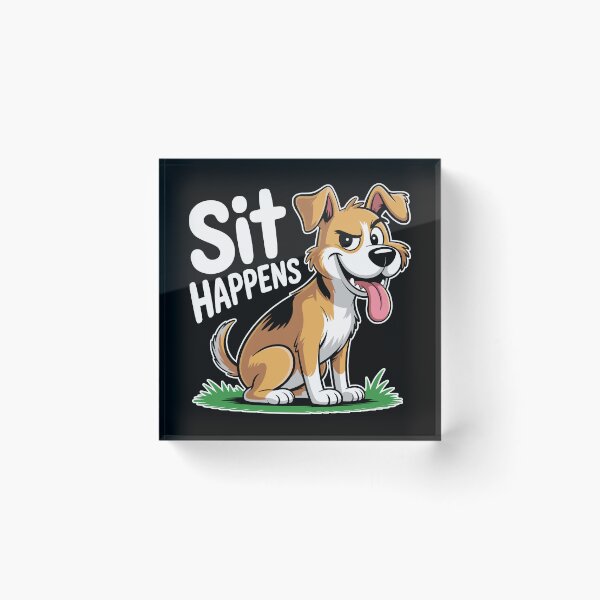 Item preview, Sit Happens. Version 2 designed and sold by ArthousePromos.