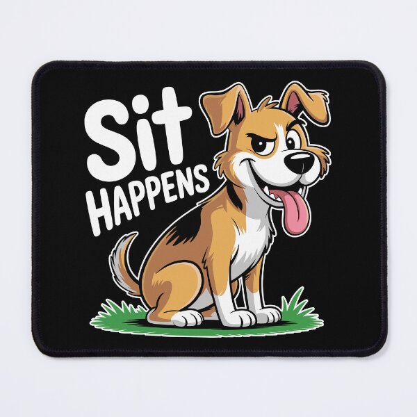 Item preview, Sit Happens. Version 2 designed and sold by ArthousePromos.