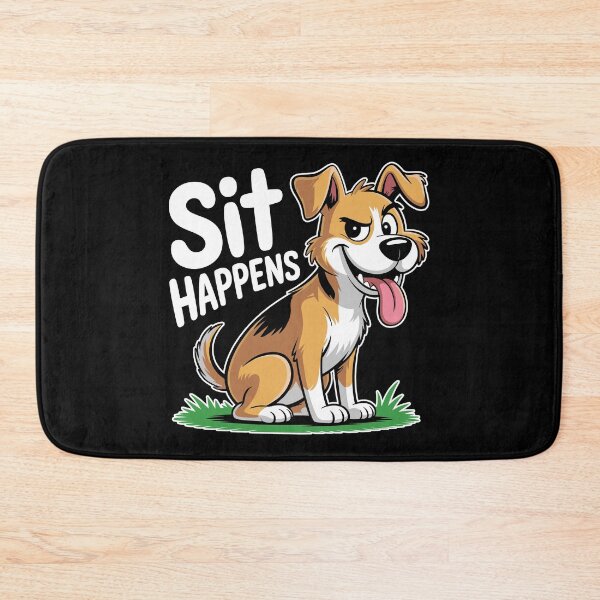 Item preview, Sit Happens. Version 2 designed and sold by ArthousePromos.