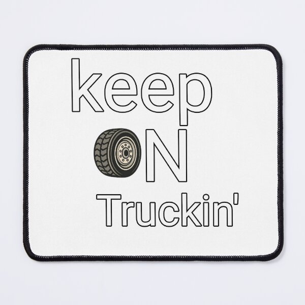 Item preview, Funny Trucker Shirt – Keep On Truckin’ Tire Art designed and sold by SHOP SOUS⭐⭐⭐⭐⭐.