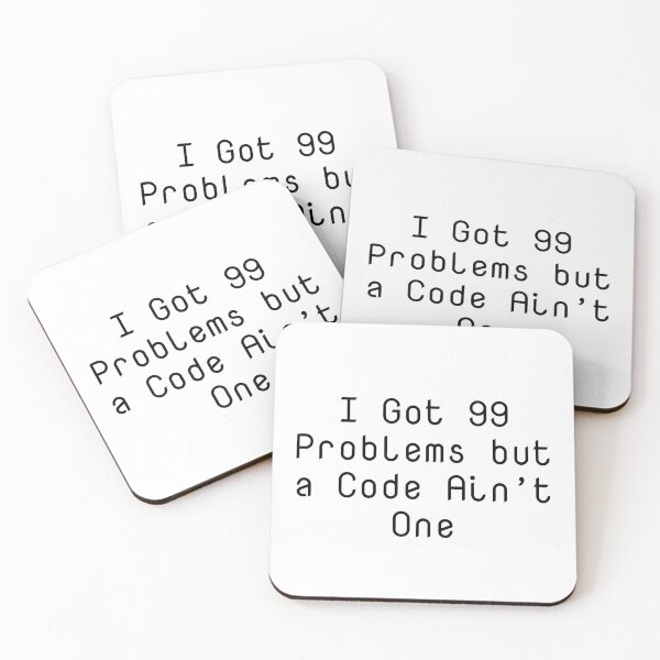 Item preview, I Got 99 Problems but a Code Ain’t One designed and sold by Ninjacatoff.