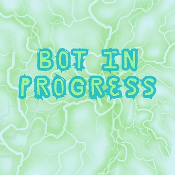 Artwork thumbnail, Bot In Progress by PrettyViews