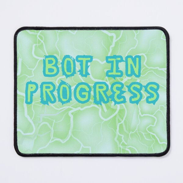 Item preview, Bot In Progress designed and sold by PrettyViews.