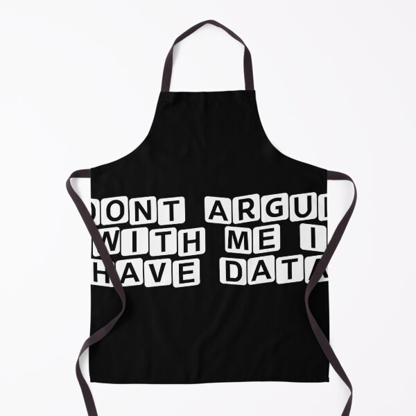 Item preview, Don’t Argue with Me, I Have Data designed and sold by Ninjacatoff.