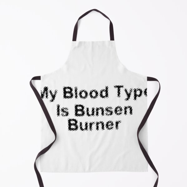 Item preview, My Blood Type Is Bunsen Burner designed and sold by Ninjacatoff.