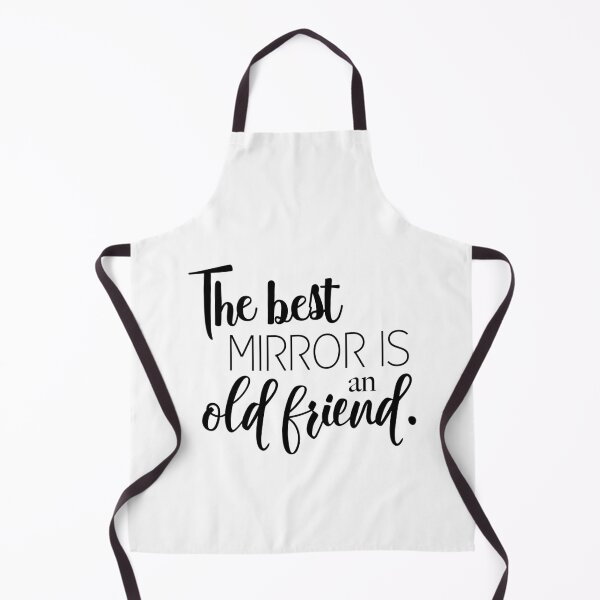 Item preview, T-Shirt - The best mirror is an old friend designed and sold by Made-by-Gus.