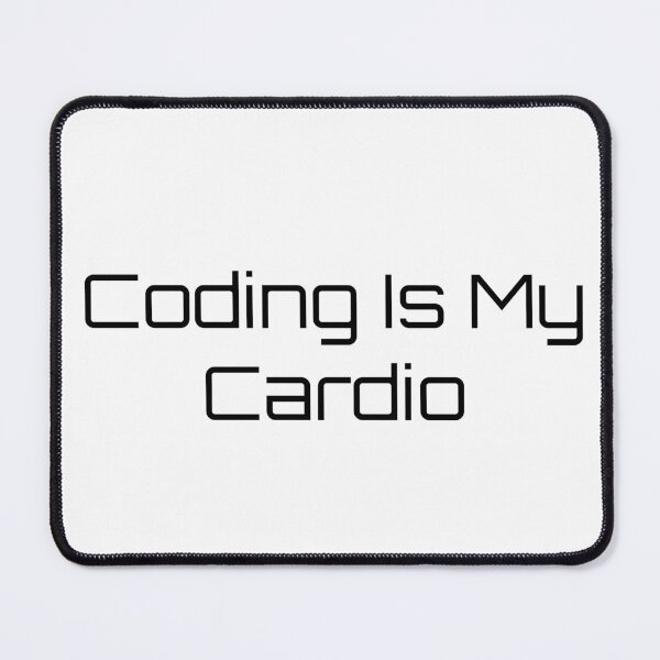 Item preview, Coding Is My Cardio designed and sold by Ninjacatoff.