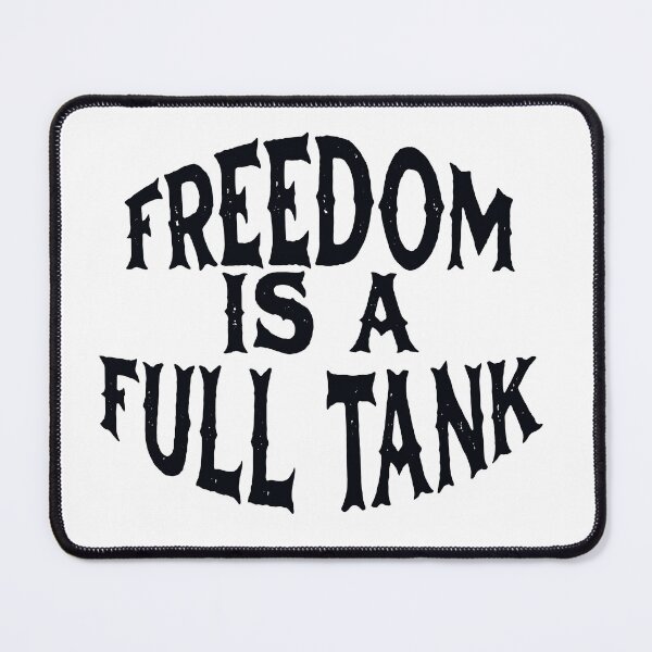 Item preview, FREEDOM IS A FULL TANK designed and sold by pirsicivan.