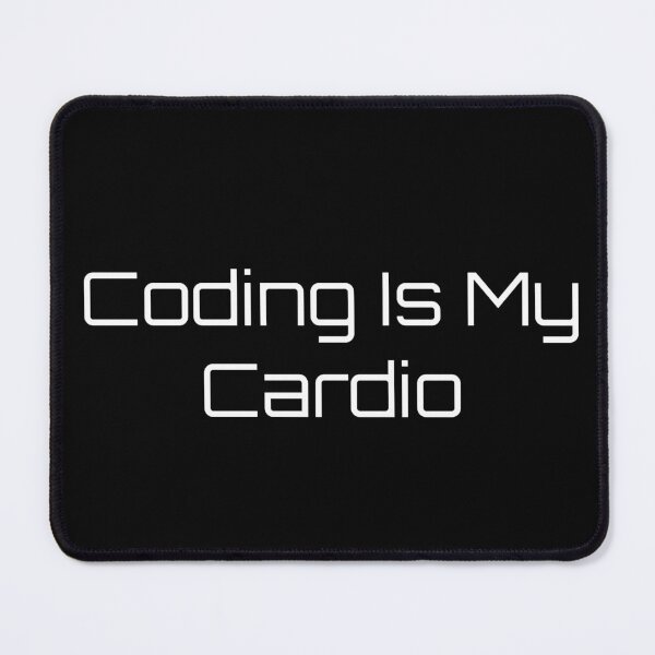 Item preview, Coding Is My Cardio designed and sold by Ninjacatoff.