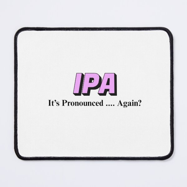 Item preview, IPA: It's Pronounced.... Again? designed and sold by StageScribbles.