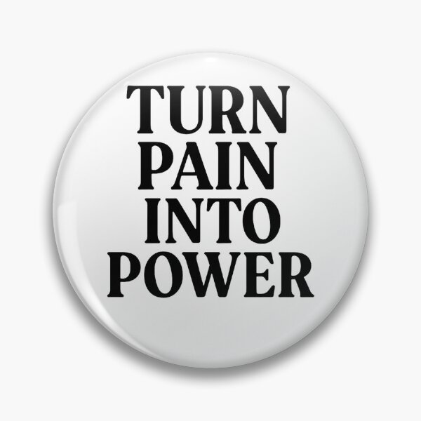 Item preview, Turn Pain Into Power designed and sold by SlomianyPisarz.