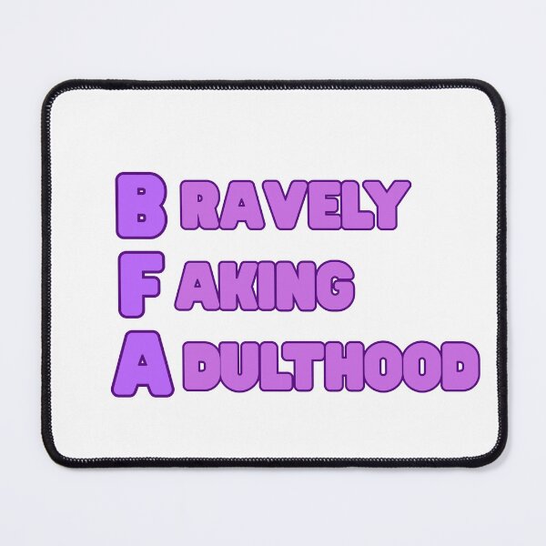 Item preview, BFA: Bravely Faking Adulthood (Purple) designed and sold by StageScribbles.