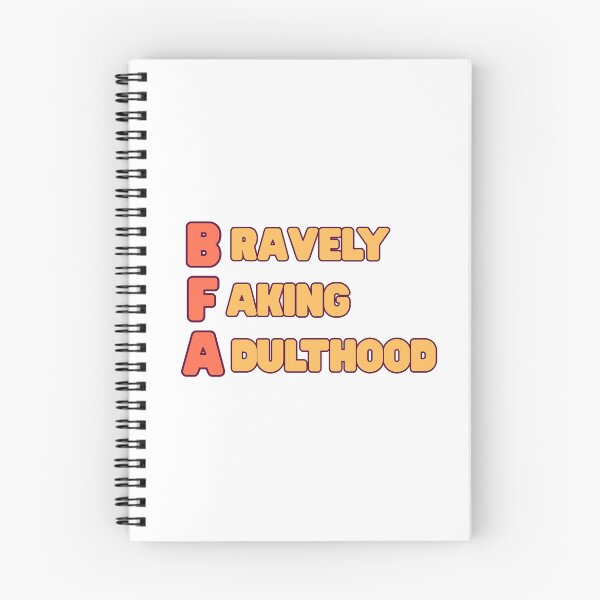 Item preview, BFA: Bravely Faking Adulthood (Orange) designed and sold by StageScribbles.