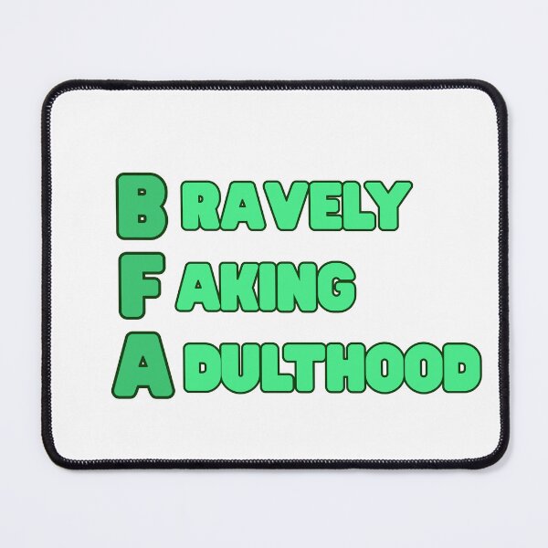 Item preview, BFA: Bravely Faking Adulthood (Green) designed and sold by StageScribbles.