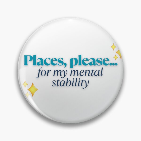 Item preview, Places, please... for my Mental Stability designed and sold by StageScribbles.