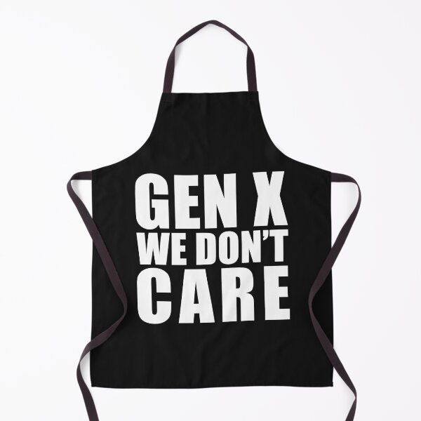 Item preview, Gen x - we don't care - white type designed and sold by josiekarts.
