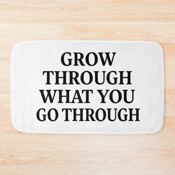 Item preview, Grow Through What You Go Through designed and sold by SlomianyPisarz.