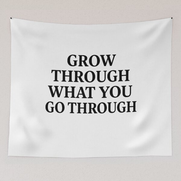 Item preview, Grow Through What You Go Through designed and sold by SlomianyPisarz.