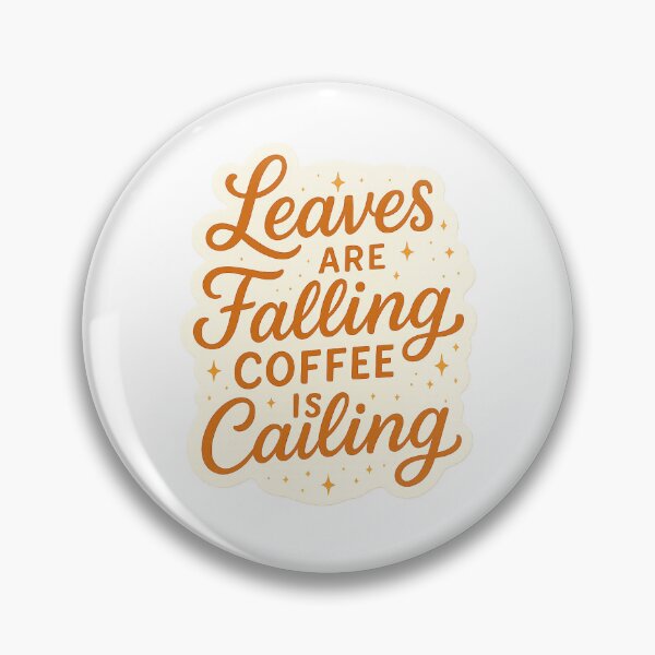 Item preview, Leaves are falling, Coffee is calling designed and sold by LilSparkle.