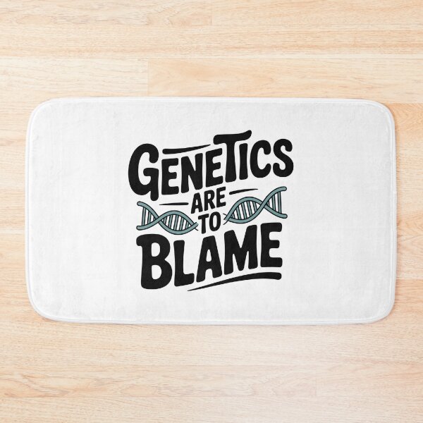 Item preview, Genetics Are To Blame designed and sold by Frank Ring.