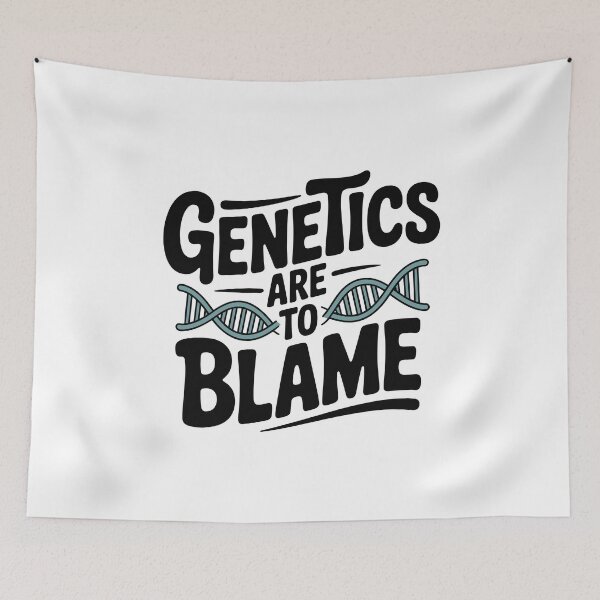Item preview, Genetics Are To Blame designed and sold by Frank Ring.