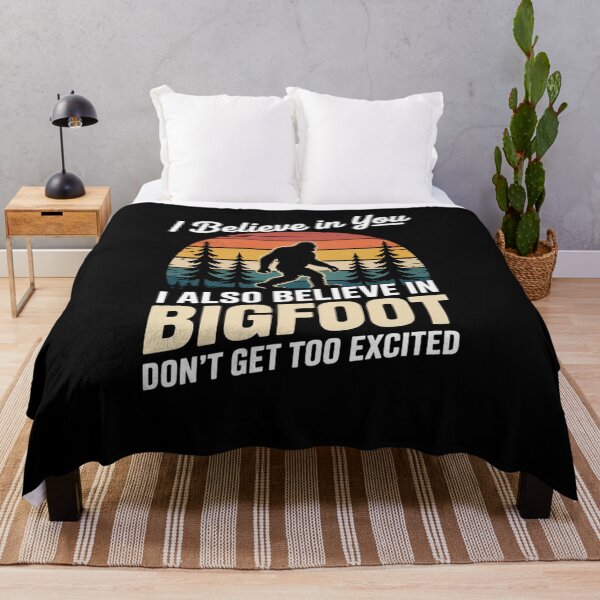 Item preview, I Believe In You I Believe In Bigfoot Don't Get Too Excited designed and sold by Mateusz Majcherek.