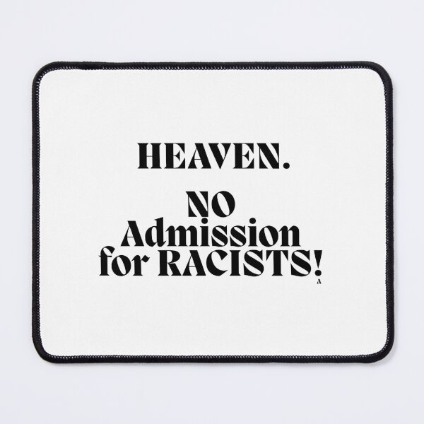 Item preview, HEAVEN. NO Admission for RACISTS! designed and sold by Finds.