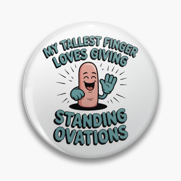 Item preview, My tallest finger loves giving standing ovations. designed and sold by PhrasePalette.