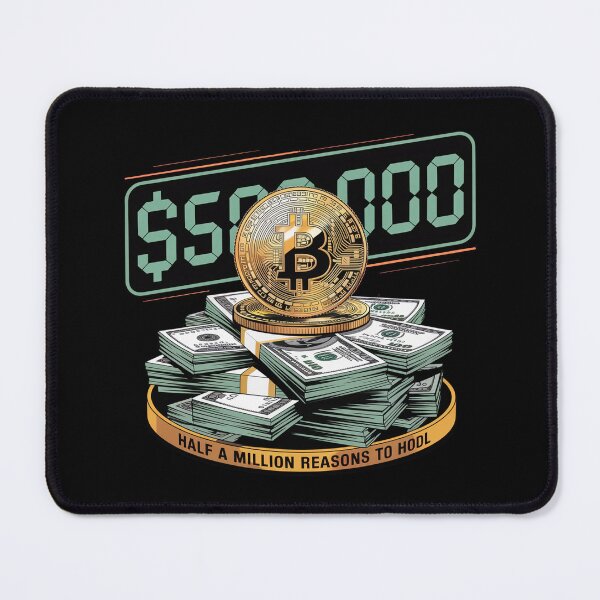 Item preview, half a million reasons to hodl, bitcoin to the moon, bitcoin crypto designed and sold by NoetherSym.