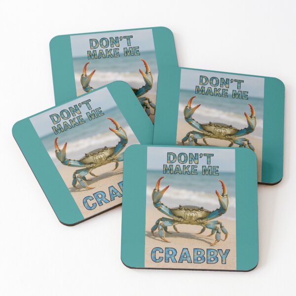 Item preview, Don't Make Me Crabby designed and sold by Tridentulus.