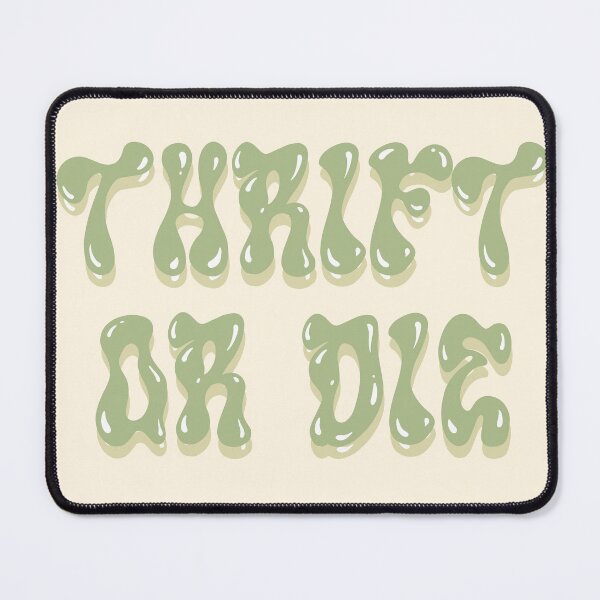Item preview, “THRIFT OR DIE” Green designed and sold by Lydia.Create.