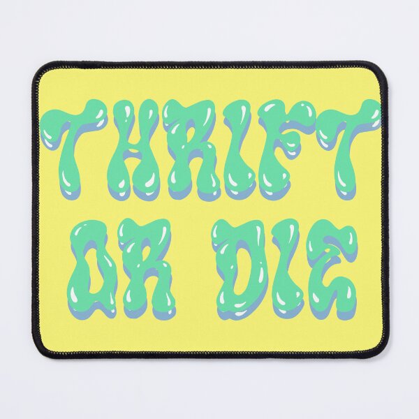 Item preview, “THRIFT OR DIE” Green and Blue designed and sold by Lydia.Create.